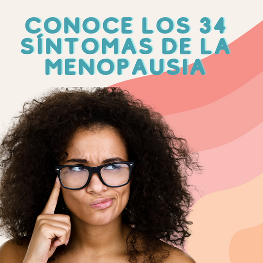 ¿Ya conoces los 34 síntomas de la menopausia?