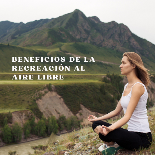 Beneficios de la recreación al aire libre